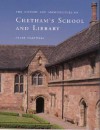 The History and Architecture of Chetham's School and Library - Clare Hartwell