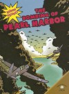 The Bombing Of Pearl Harbor (Graphic Histories (World Almanac)) - Elizabeth Hudson-Goff, Michael V. Uschan