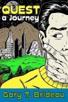 Quest: A Journey - Gary T. Brideau, Tom Ahern, Lauren B. Brideau