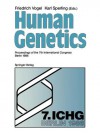 Human Genetics: Proceedings of the 7th International Congress Berlin 1986 - Friedrich Vogel