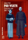 POD WIATR Czang Kaj-szek 1887-1975 - Jakub Polit