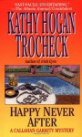 Happy Never After - Kathy Hogan Trocheck