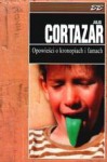 Opowieści o kronopiach i famach - Julio Cortázar, Zofia Chądzyńska