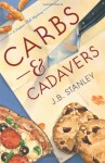 Carbs & Cadavers - J.B. Stanley