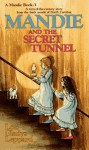 Mandie and the Secret Tunnel - Lois Gladys Leppard