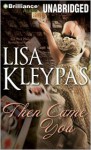 Then Came You (Gamblers, #1) - Lisa Kleypas, Rosalyn Landor