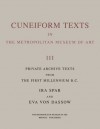 Cuneiform Texts in The Metropolitan Museum of Art: Vol. 3, Private Archive Texts from the First Millennium B.C. - Ira Spar, Eva von Dassow, J.N. Postgate, Linda Bregstein