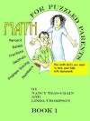 Math for Puzzled Parents: The Math Skills You Need to Help Your Kids with Homework - Nancy Teas-Crain, Linda Thompson