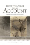 Those Who Must Give an Account: A Study of Church Membership and Church Discipline - John S. Hammett, Benjamin L. Merkle