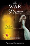 The War Prince: The Son of the Man - Adrian Castaneda