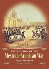 Encyclopedia of the Mexican-American War - Mark Crawford