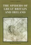 The Spiders Of Great Britain And Ireland: Part 2 - Colour Plates - Michael J. Roberts