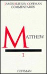 Matthew (Coffman New Testament Commentaries, Vol. 1) - James B. Coffman