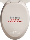 Sit & Solve Chess Problems - Burt Hochberg