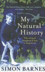 My Natural History: The Animal Kingdom & How It Shaped Me - Simon Barnes