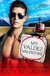 My Valdez Valentine (Odds-Are-Good #4) - Katy Regnery