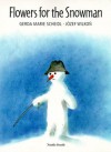 Flowers for the Snowman (A North-South picture book) - Gerda Marie Scheidl