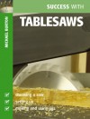 Success with Tablesaws - Michael Burton