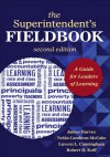 The Superintendent's Fieldbook: A Guide for Leaders of Learning - James J. Harvey, Nelda H. Cambron-McCabe, Luvern L. Cunningham, Robert H. Koff