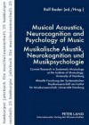 Musical Acoustics, Neurocognition and Psychology of Music Musikalische Akustik, Neurokognition Und Musikpsychologie: Current Research in Systematic Musicology at the Institute of Musicology, University of Hamburg Aktuelle Forschung Der Systematischen M... - Rolf Bader