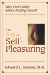 Joy of Self-Pleasuring - Edward L. Rowan