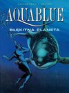 Aquablue #2: Błękitna planeta - Thierry Cailleteau, Olivier Vatine