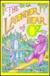 The Lavender Bear of Oz - William E. Campbell