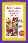 Become a Makeup Artist [With CD-ROM] - Jennifer James