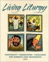 Living Liturgy: Spirituality, Celebration, and Catechesis for Sundays and Solemnities Year C - Joyce Ann Zimmerman, Thomas A. Greisen, Kathleen Harmon, Thomas L. Leclerc