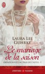 Le mariage de la saison (Abandonnées au pied de l'autel, #1) - Laura Lee Guhrke