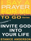 I Say A Prayer For Me TO GO: Invite God Into Your Life, Book 1 - Stanice Anderson