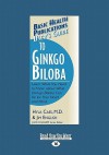 User's Guide to Ginkgo Biloba: Learn What You Need to Know about What Ginkgo Biloba Can Do for Your Heart and Mind - Hyla Cass