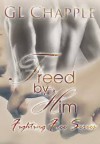 Freed by Him - G.L. Chapple