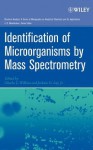 Identification of Microorganisms by Mass Spectrometry - Charles L Wilkins, Jackson O Lay, James D Winefordner