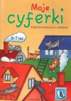 Moje cyferki 6-7 lat książka edukacyjna z naklejkami - Agnieszka Bator