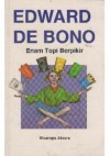 Enam Topi Berpikir - Edward De Bono, RidwanMax Sijabat