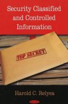 Security Classified and Controlled Information - Harold Relyea