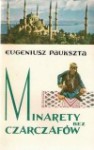 Minarety bez czarczafów - Eugeniusz Paukszta