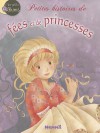 Petites Histoires de Fees Et de Princesses - Elodie Agin, Calouan, Cathy Delanssay