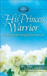 His Princess Warrior: Love Letters for Strength from Your Lord - Sheri Rose Shepherd