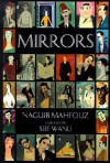 Mirrors - Naguib Mahfouz, نجيب محفوظ, Seif Wanly, Roger Allen