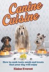 Canine Cuisine - Elaine Everest