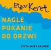 Nagle pukanie do drzwi - Etgar Keret