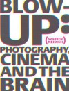 Blow Up: Photography, Cinema and the Brain - Warren Neidich