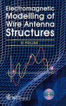 Electromagnetic Modelling of Wire Antenna Structures (Advances in Electrical and Electronic Engineering) - D. Poljak