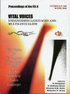 Vital Voices: Endangered Languages And Multilingualism: Proceedings Of The Tenth Fel Conference, Ciil, Mysore, India, 25 27 October 2006 - R. Elangaiyan, Nicholas Ostler, R. McKenna Brown, Foundation for Endangered Languages