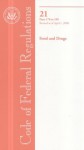 Code of Federal Regulations, Title 21, Food and Drugs, Pt. 170-199, Revised as of April 1, 2008 - (United States) Office of the Federal Register, (United States) Office of the Federal Register