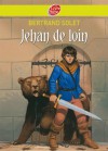 Jehan de Loin (Historique) (French Edition) - Bertrand Solet, Florence Magnin