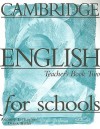 Cambridge English for Schools, Teacher's Book Two - Diana Hicks, Andrew Littlejohn