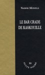 Le Bar crade de Kaskouille - Nadine Monfils